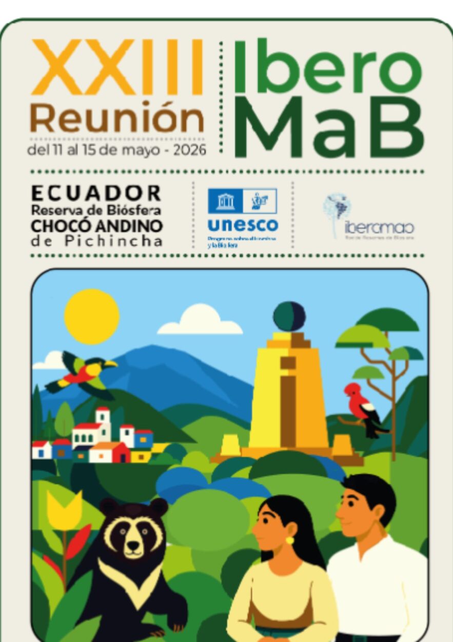 XXIII Reunión de Iberomab Reserva de Biósfera Chocó Andino de Pichincha Ciudad Mitad Del Mundo, Ecuador 11-15 DE MAYO 2026